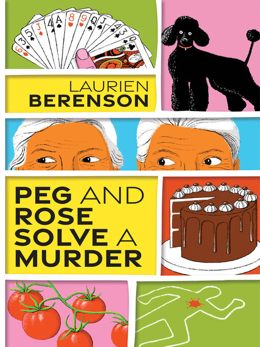 Title details for Peg and Rose Solve a Murder by Laurien Berenson - Available
